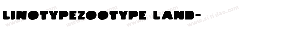 LinotypeZootype Land字体转换
